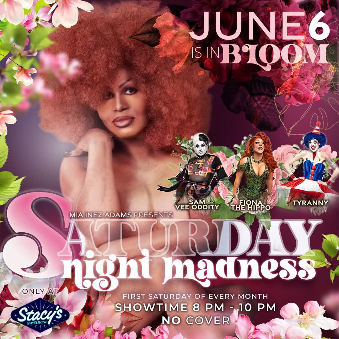 Saturday Night Madness: June Is in Bloom
